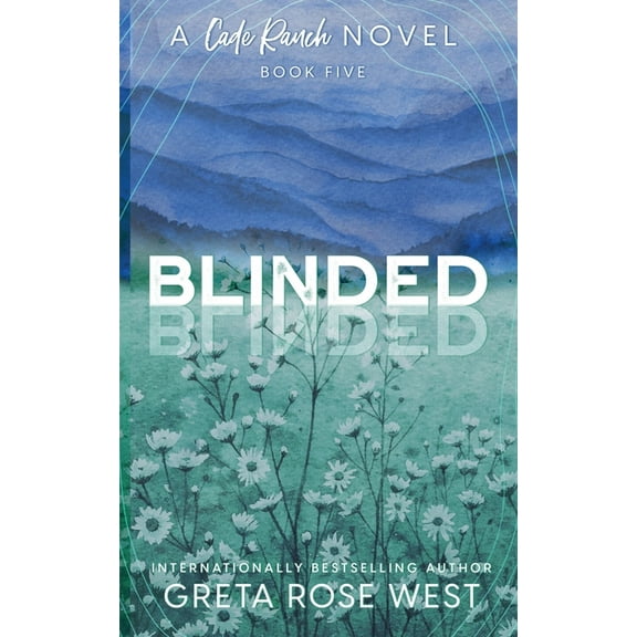 Blinded - a Cade Ranch Special Edition (Book Five), (Paperback)