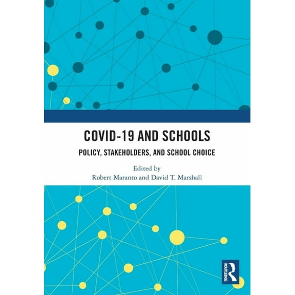 COVID-19 and Schools: Policy, Stakeholders, and School Choice, (Paperback)