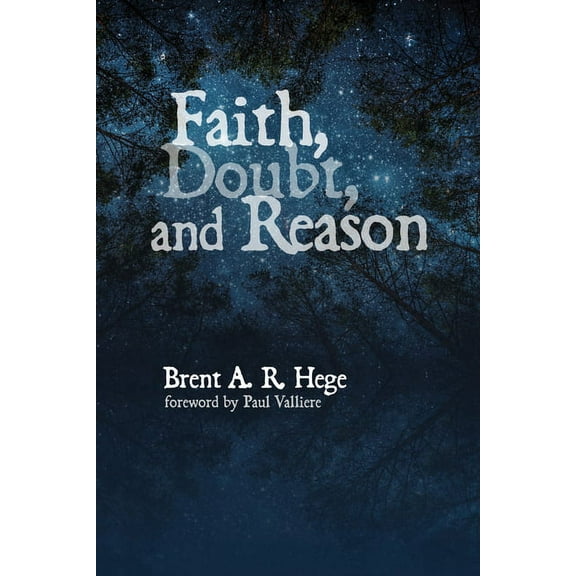 Faith, Doubt, and Reason (Paperback)