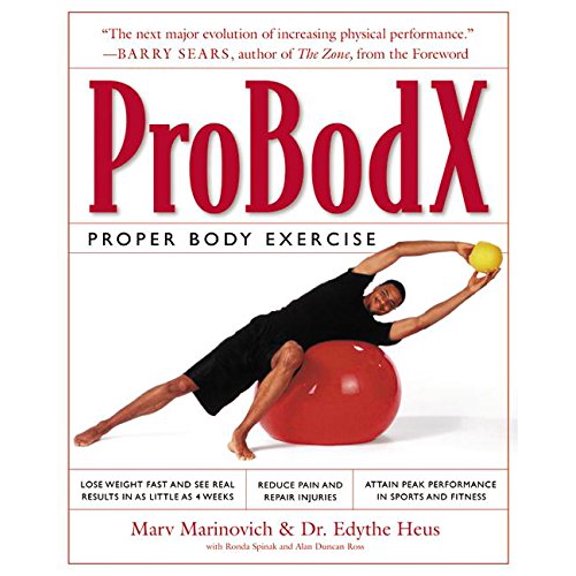 Pre-Owned Probodx: Proper Body Exercise: The Path to True Fitness (Hardcover) by Marv Marinovich, Edythe M Heus, Ronda Spinak