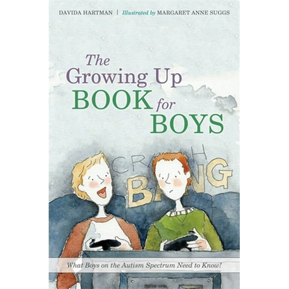 Pre-Owned The Growing up Book for Boys : What Boys on the Autism Spectrum Need to Know! (Hardcover) 9781849055758