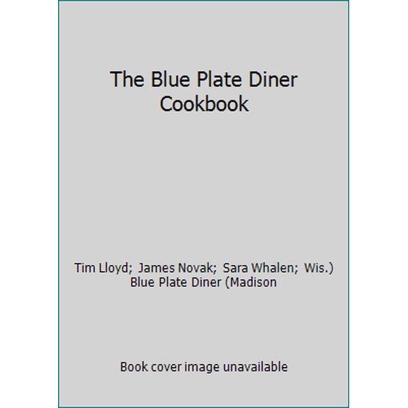 Pre-Owned The Blue Plate Diner Cookbook (Hardcover)