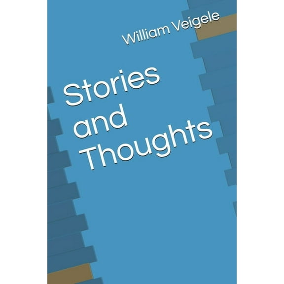 Stories and Thoughts (Paperback)