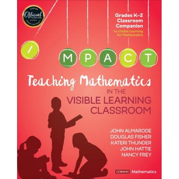 Pre-Owned Teaching Mathematics in the Visible Learning Classroom, Grades K-2 (Paperback) 1544333293 9781544333298