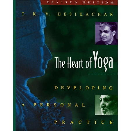 The Heart of Yoga : Developing a Personal (Best Way To Practice Yoga At Home)