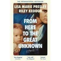 Lisa Marie Presley,Riley Keough From Here to the Great Unknown: A Memoir (Paperback)