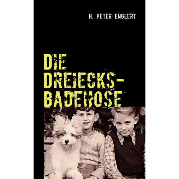 Die Dreiecksbadehose: Kurzgeschichten, (Paperback)