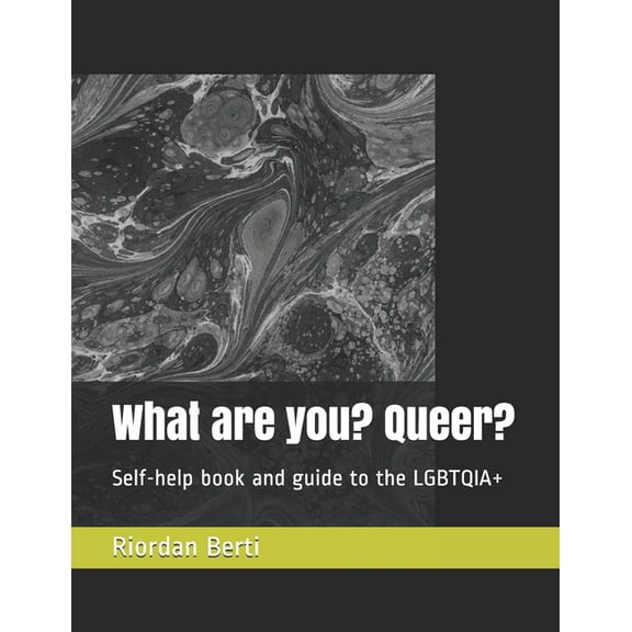 Queerness What are you? Queer?: Self-help book and guide to the LGBTQIA , Book 1, (Paperback)