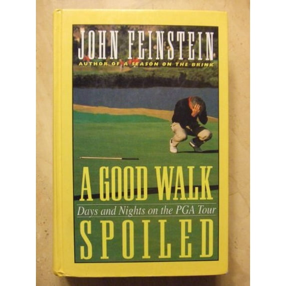 Pre-Owned A Good Walk Spoiled: Days and Nights on the Pga Tour (Thorndike Press Large Print Americana Series) (Hardcover) 0786206241 9780786206247