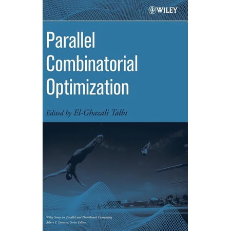 Wiley Parallel and Distributed Computing Parallel Combinatorial Optimization (Hardcover)
