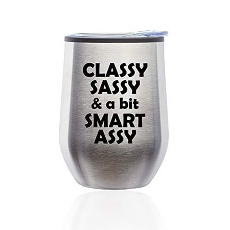 

Stemless Wine Tumbler Coffee Travel Mug Glass with Lid Classy Sassy And A Bit Smart Assy (Silver)