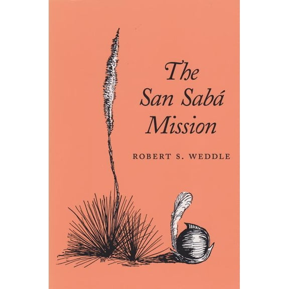 The San Saba Mission, (Paperback)