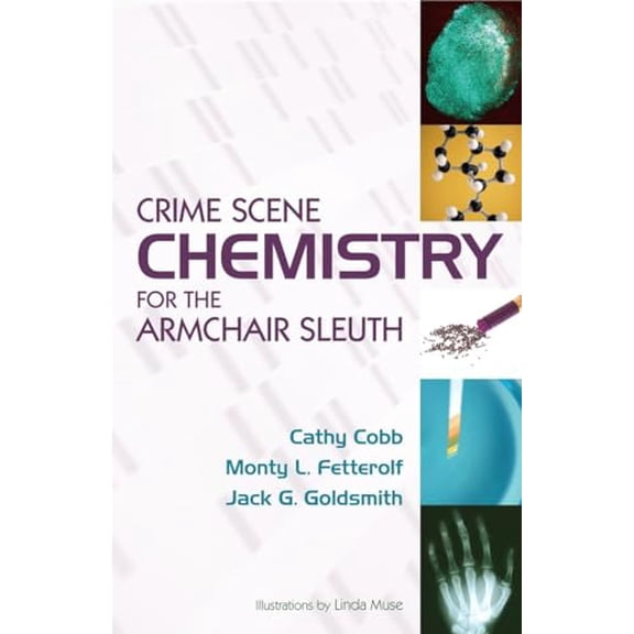 Pre-Owned Crime Scene Chemistry for the Armchair Sleuth (Hardcover) 1591025052 9781591025054