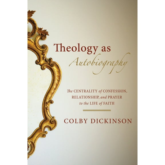 Theology as Autobiography (Hardcover)