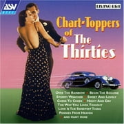 Chart Toppers Of The '30s: The 25 Greatest Hits Of The Decade
