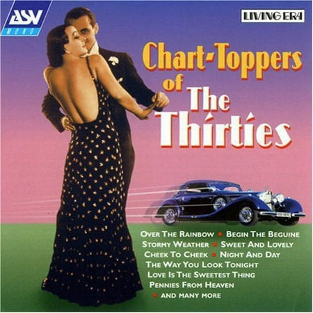 Chart Toppers Of The '30s: The 25 Greatest Hits Of The Decade