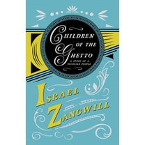 Children of the Ghetto: A Study of a Peculiar People, (Paperback)