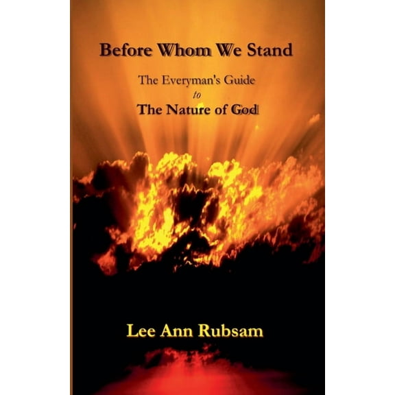 Before Whom We Stand: The Everyman's Guide to the Nature of God, (Paperback)