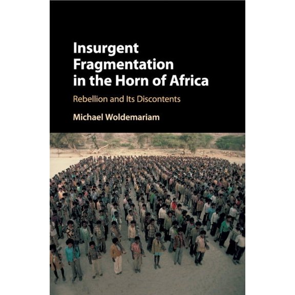 Insurgent Fragmentation in the Horn of Africa, (Paperback)