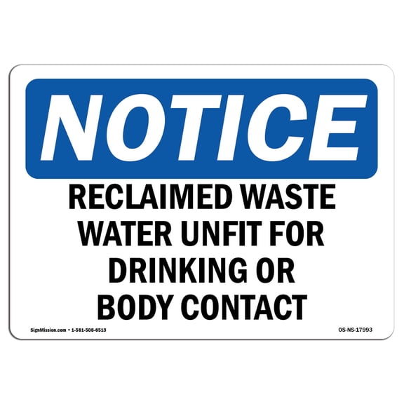 OSHA Notice Sign - Reclaimed Waste Water Unfit For Drinking | Plastic Sign | Protect Your Business, Work Site, Warehouse & Shop Area |  Made in the USA