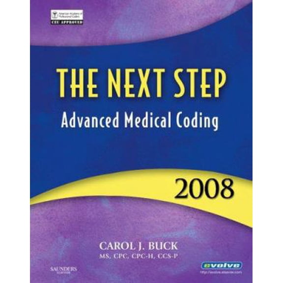 Pre-Owned The Next Step, Advanced Medical Coding 2008 Edition (Paperback) 1416040420 9781416040422