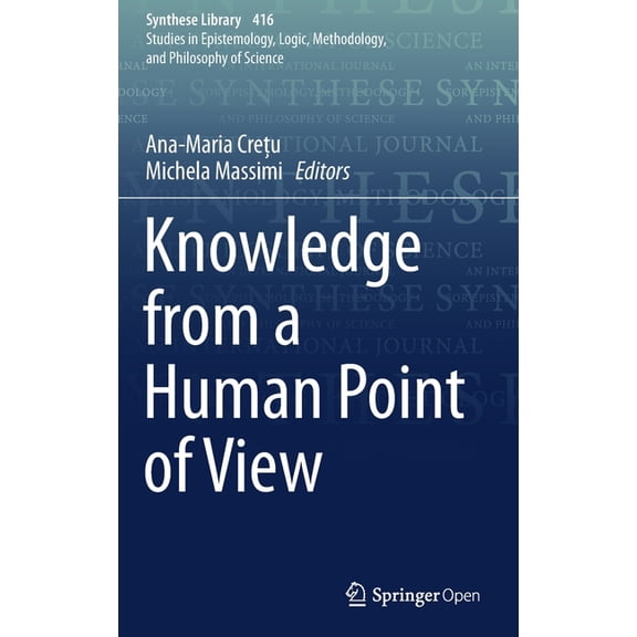 Synthese Library Knowledge from a Human Point of View, Book 416, (Hardcover)