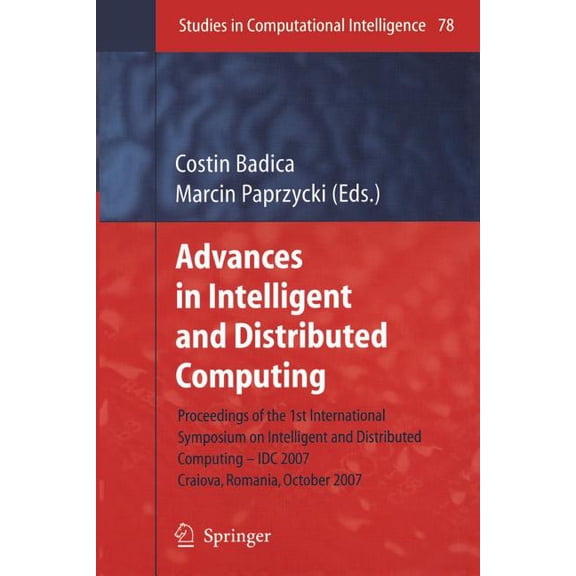 Studies in Computational Intelligence Advances in Intelligent and Distributed Computing: Proceedings of the 1st International Symposium on Intelligent and Dis, Book 78, (Paperback)