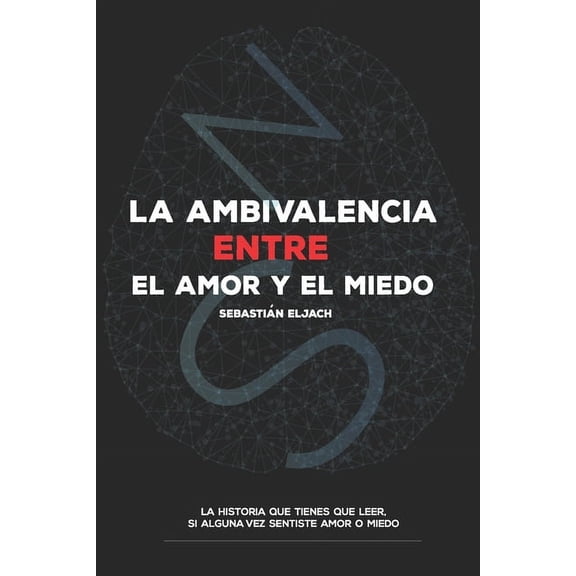 La ambivalencia entre el amor y el miedo, (Paperback)