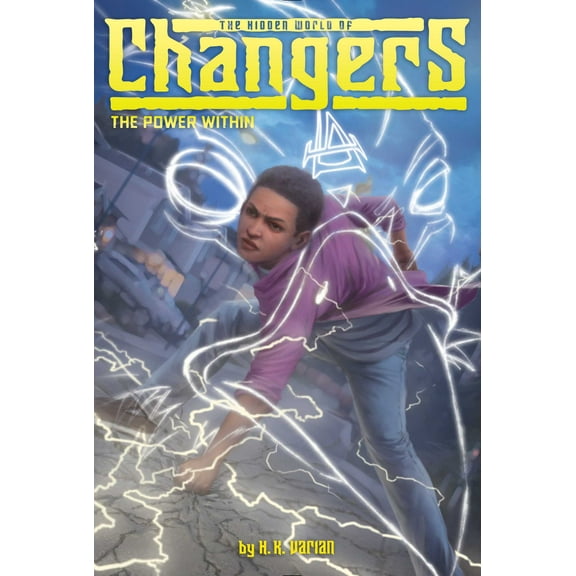 The Hidden World of Changers: The Power Within (Series #3) (Paperback)