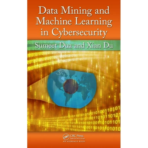 Data Mining and Machine Learning in Cybersecurity, (Hardcover)