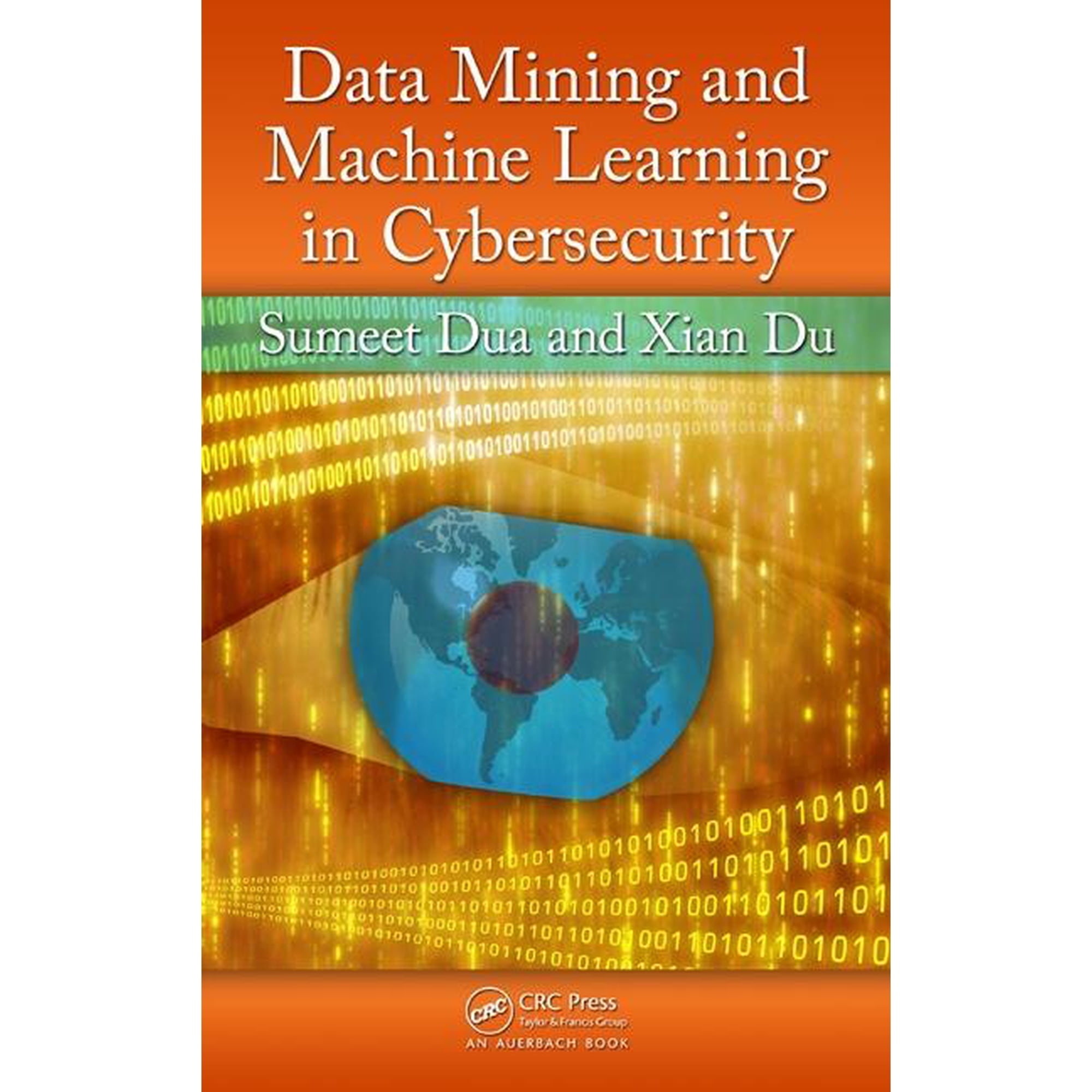 Data Mining and Machine Learning in Cybersecurity (Hardcover)