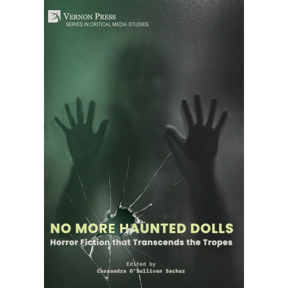 Critical Media Studies No More Haunted Dolls: Horror Fiction that Transcends the Tropes, (Hardcover)