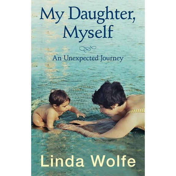My Daughter, Myself- An Unexpected Journey (Paperback)