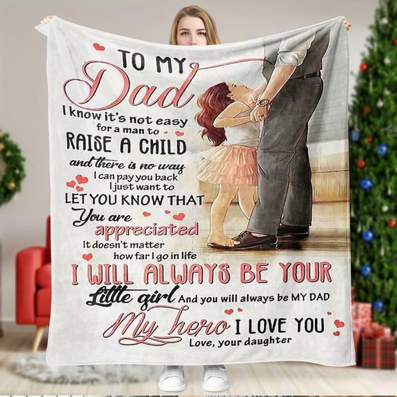 1 Pc Soft And Comfortable Blanket To My Dad, Birthday Gifts For Dad From Daughter, Gift For Father's Day, Valentines Christmas For Daddy Husband Men-Father's Day