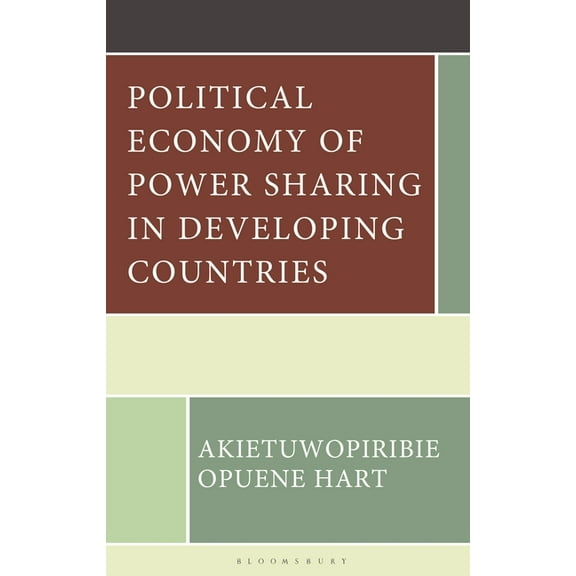 Political Economy of Power Sharing in Developing Countries, (Hardcover)