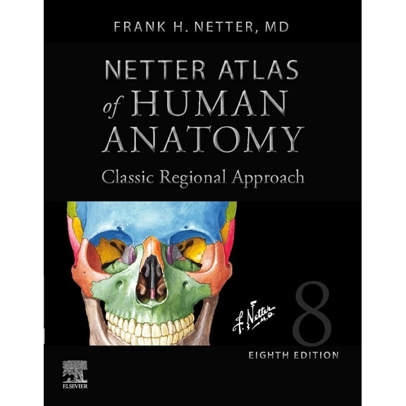 Netter Atlas of Human Anatomy: Classic Regional Approach (hardcover)