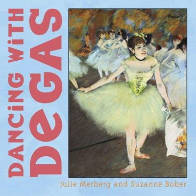 Pre-Owned Dancing with Degas (Board book) 0811840476 9780811840477