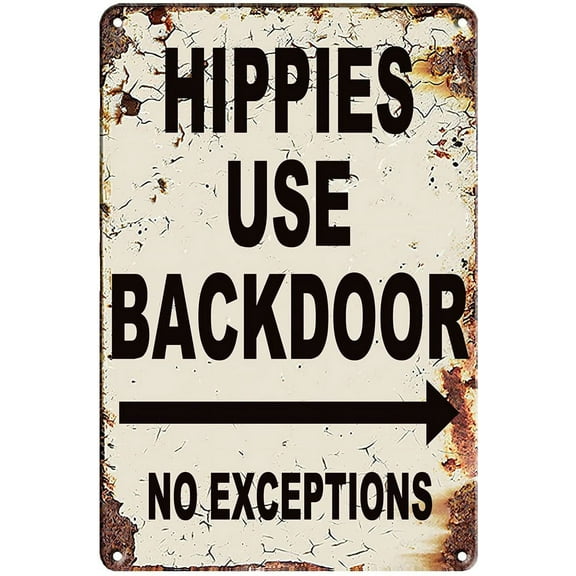 Funny Vintage Tin Metal Sign Bar Personalized Signs Hippies Use Back Door No Exceptions Sign Wall Decor 8x12 Inch