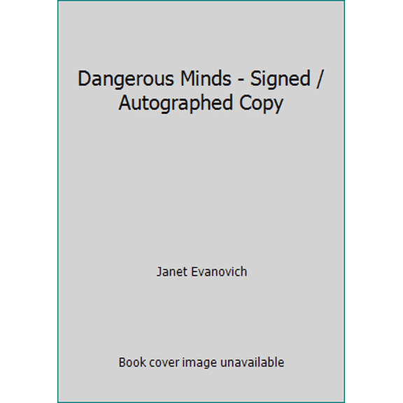 Pre-Owned Dangerous Minds - Signed / Autographed Copy (Hardcover) 1101966181 9781101966181