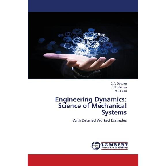 Engineering Dynamics: Science of Mechanical Systems, (Paperback)