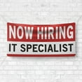 thumbnail image 4 of Now Hiring IT Specialist 13 oz Heavy Duty Vinyl Banner IT Specialist Jobs Available Help Wanted Sign for Business Advertising Indoor/Outdoor Single-Sided with Metal Grommets (1.5x5 ft, Wh & Re & Bk), 4 of 6