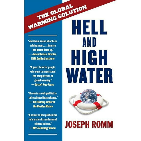 Hell and High Water: The Global Warming Solution, (Paperback)