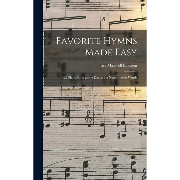 Favorite Hymns Made Easy; 22 Piano Solos and 4 Duets; Big Notes ... With Words, (Hardcover)