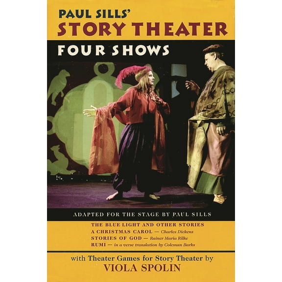 Applause Books Paul Sills' Story Theater: Four Shows, (Hardcover)