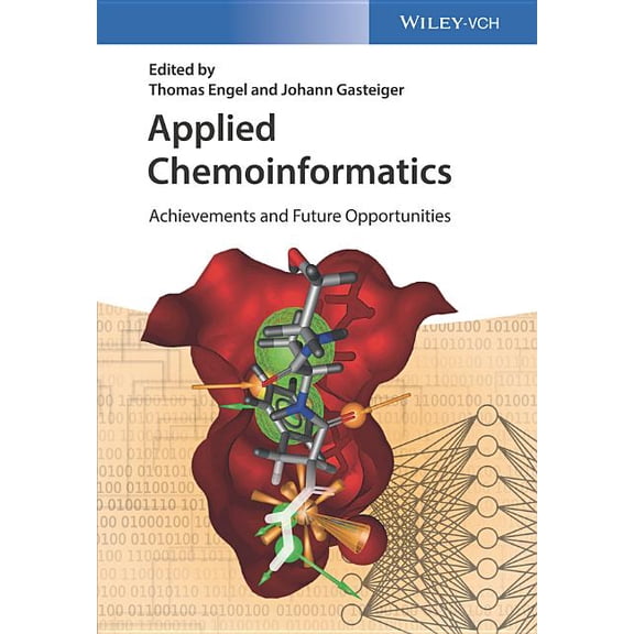 Applied Chemoinformatics: Achievements and Future Opportunities, (Paperback)