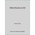 thumbnail image 1 of Pre-Owned When this box is full (Paperback) 0395731526 9780395731529, 1 of 1