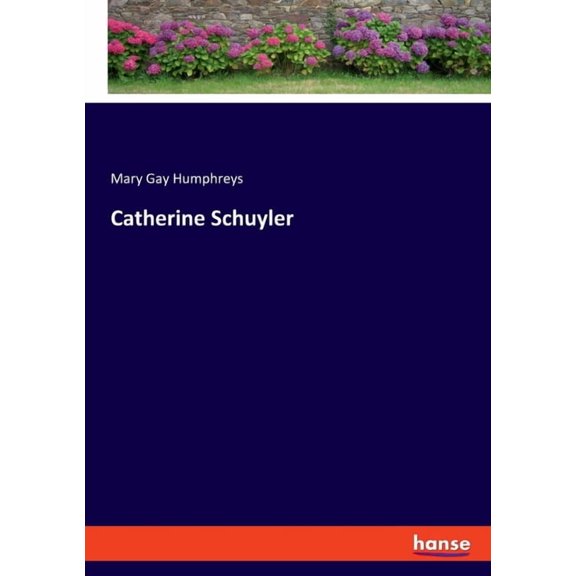 Catherine Schuyler, (Paperback)