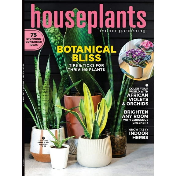 Houseplants Indoor Gardening - Botanical Bliss: Explore The Vibrant World Of Indoor Gardening, 75 Stunning Container Ideas, Transform Your Home, Grow Indoor Herbs, DIY Projects, Tips More!