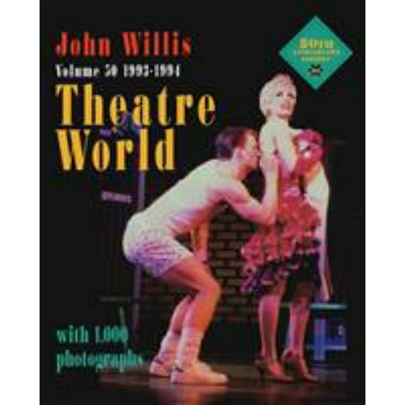 Pre-Owned Theatre World 1993-1994 : Volume 50 (Paperback) 9781557832368