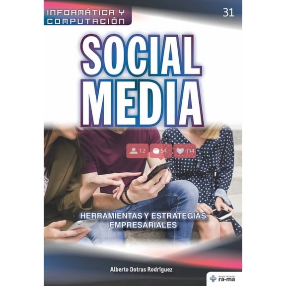 Colecciones Abg - InformÃ¡tica Y Computac Social Media. Herramientas y Estrategias Empresariales, Book 31, (Paperback)